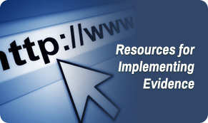 Resources for Implementing Evidence
