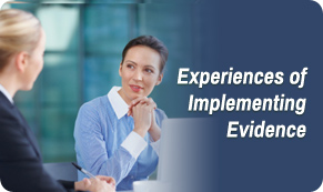 Experiences of Implementing Evidence