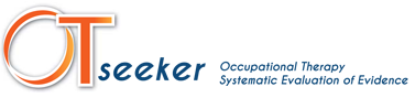OTseeker - Occupational Therapy Systematic Evaluation of Evidence